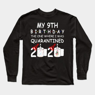 My 9th Birthday The One Where I Was Quarantined 2020 Long Sleeve T-Shirt